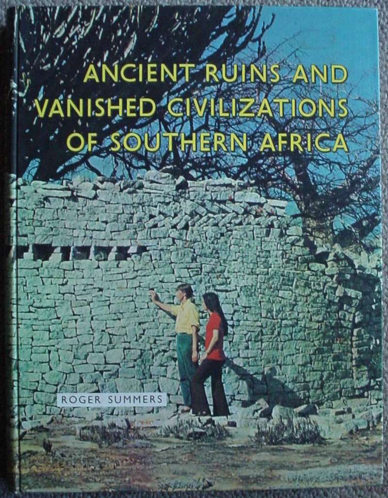 8831 Ancient Ruins and Vanished Civilizations of Southern Africa by Roger Summers (Ref. Rhodesia)