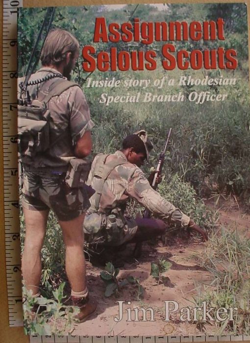 8832 Assignment Selous Scouts: Inside Story of a Special Branch Officer  by Jim Parker (Ref. Rhodesia)