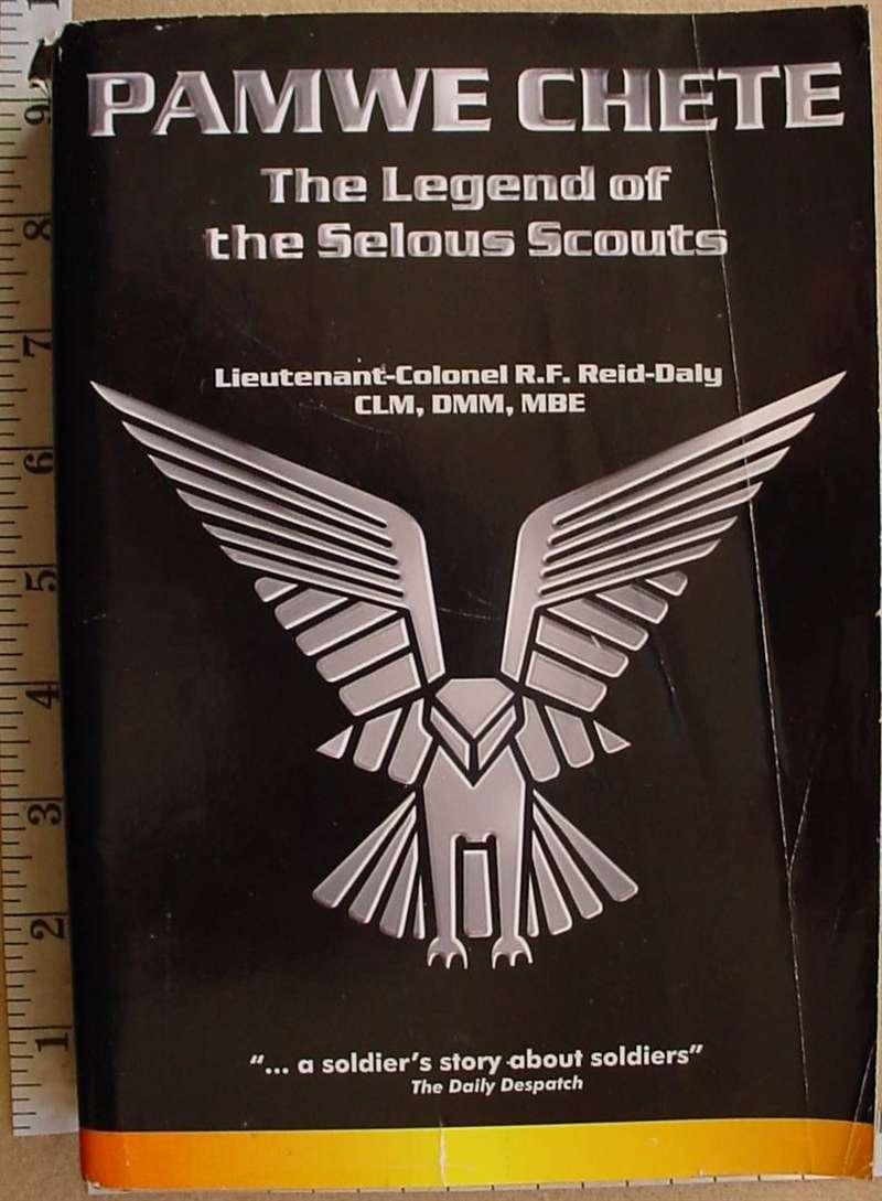 8865 Pamwe Chete: The Legend of the Selous Scouts By Ron Reid Daly (Ref. Rhodesia)