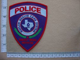 4350 Baylor Health Care System Police Courtesy Service Protection arm patch (Ref. Police USA)