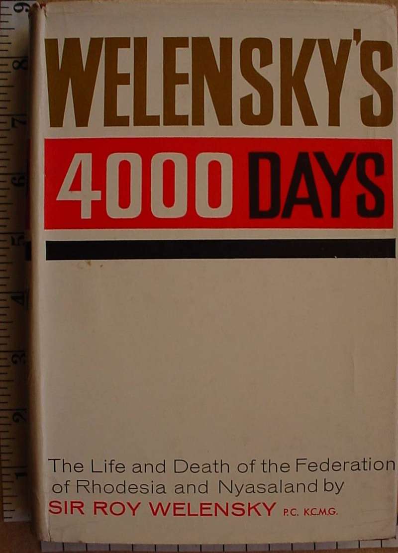 8887 Welensky's 4000 Days by Sir Roy Welensky (Autographed) (Ref. Rhodesia)